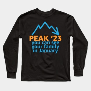 Peak 23 You Can See Your Family in January Long Sleeve T-Shirt